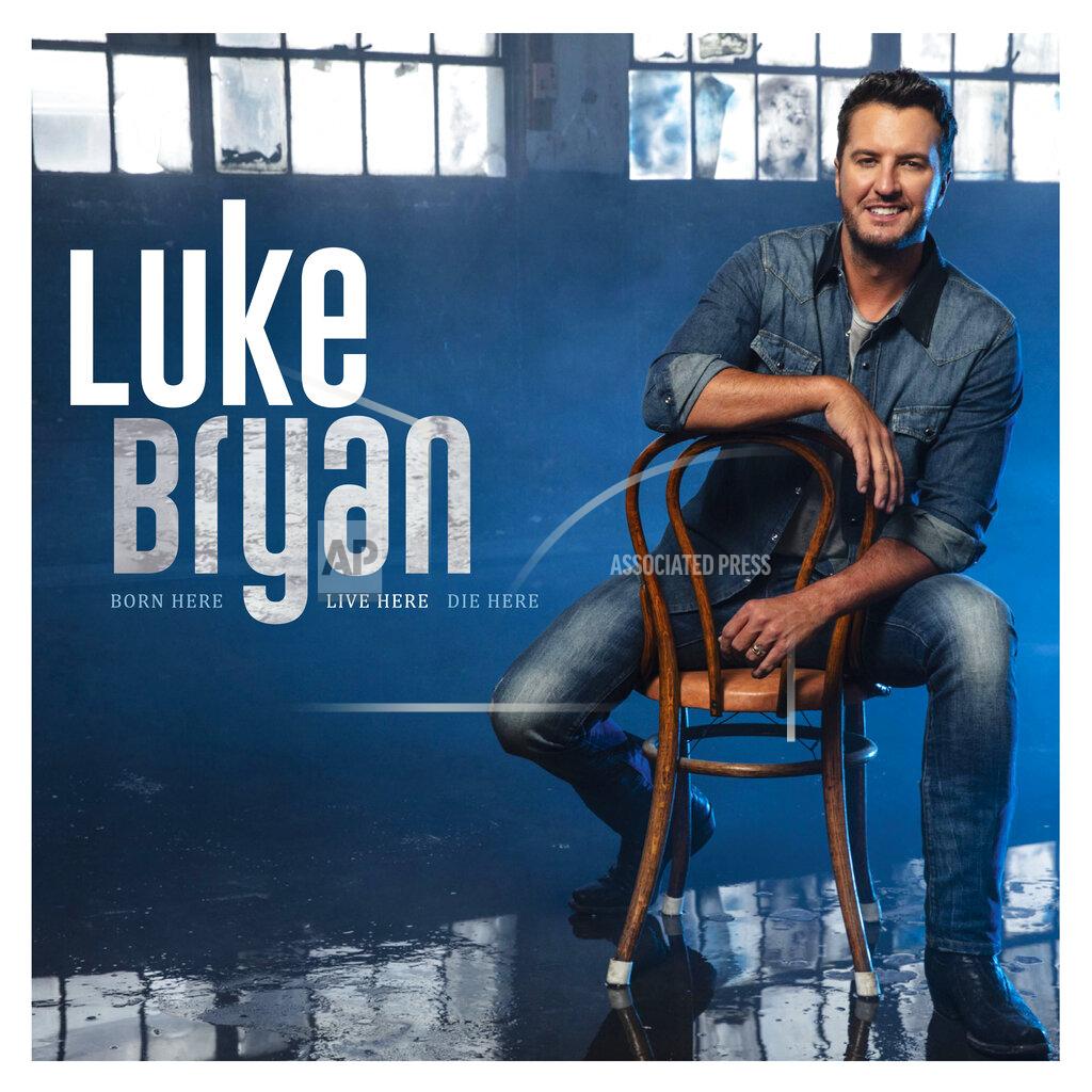 Uncredited This cover image released by Capitol Records Nashville shows "Born Here Live Here Die Here" by Luke Bryan, out on Friday. (Capitol Records Nashville via AP)