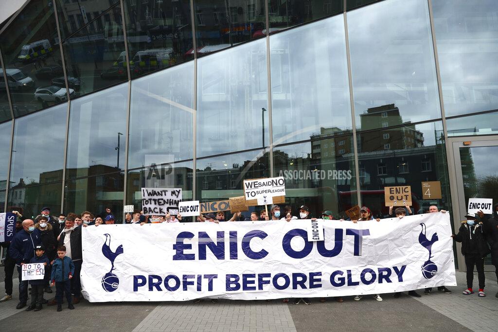 Clive Rose Tottenham fans stage a protest against the Board over the planned creation of a European Super League, outside the Tottenham Hotspur Stadium ahead of the English Premier League football match between Tottenham Hotspur and Southampton in London, England, Wednesday April 21, 2021. (Clive Rose/Pool via AP)