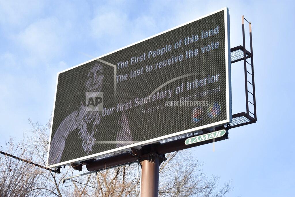Matt Brown This Feb. 21, 2021, photo shows a billboard in Billings, Montana, displays support for New Mexico U.S. Rep. Deb Haaland, who has been nominated to lead the U.S. Department of the Interior. Native Americans will be watching her confirmation hearing closely on Tuesday, Feb. 23, 2021. If confirmed, she would be the first Native American to lead the agency that has broad oversight over tribal affairs and energy development. (AP Photo/Matt Brown)