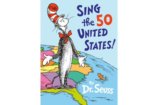 This cover image released by Random House Children’s Books shows "Sing the 50 United States" by Dr. Seuss. (Random House Children’s Books via AP) This cover image released by Random House Children’s Books shows "Sing the 50 United States" by Dr. Seuss. (Random House Children’s Books via AP)