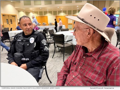 IMAGE CAPTION: Corporal David Chavira with the La Verne Police Department talks with Hillcrest resident Jerry Davis at the First Responders Appreciation Luncheon, which honored local first responders to thank them for their service to the La Verne community. | Hillcrest, a nonprofit continuing care retirement community in La Verne, Calif., honored local first responders with a special appreciation luncheon to thank them for their service to Hillcrest residents and the greater La Verne community.
