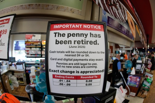 A sign in a Kwik Trip store shows the store will no longer be using pennies to give change, on Oct. 23, 2025, in Yorkville, Wis. (AP Photo/Morry Gash) A sign in a Kwik Trip store shows the store will no longer be using pennies to give change, on Oct. 23, 2025, in Yorkville, Wis. (AP Photo/Morry Gash)