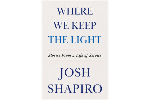 This cover image released by Harper shows "Where We Keep the Light: Stories from a Life of Service" by Josh Shapiro. (Harper via AP) This cover image released by Harper shows "Where We Keep the Light: Stories from a Life of Service" by Josh Shapiro. (Harper via AP)